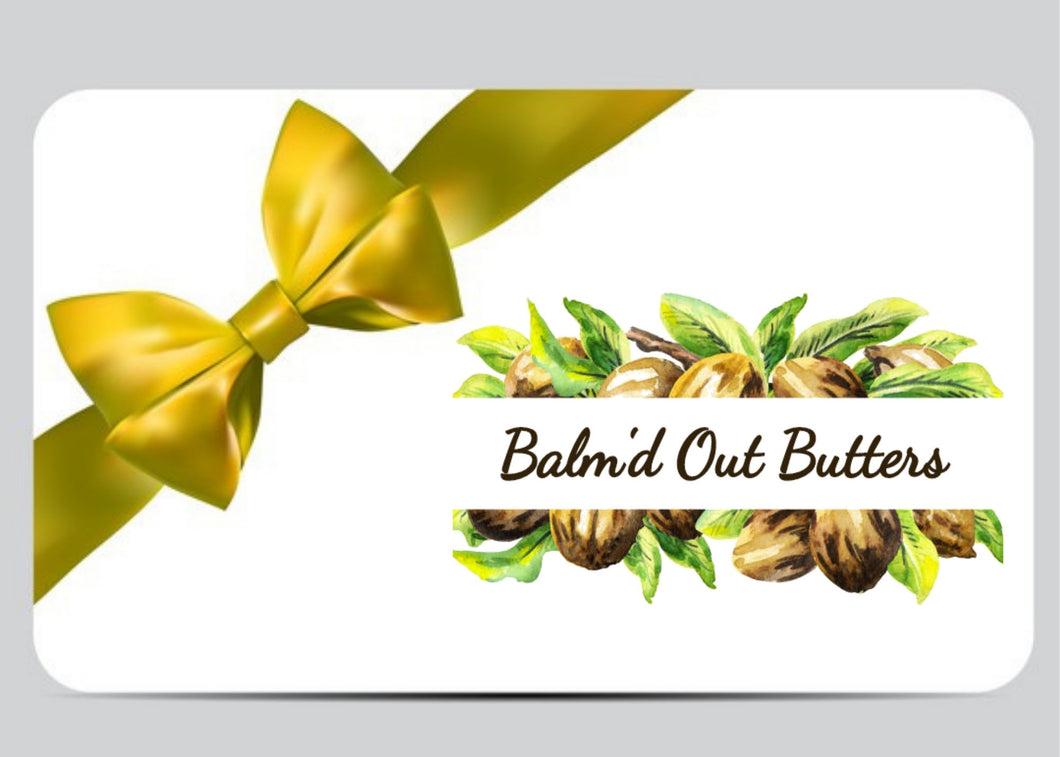 Balm'd Out Butters Gift Card
